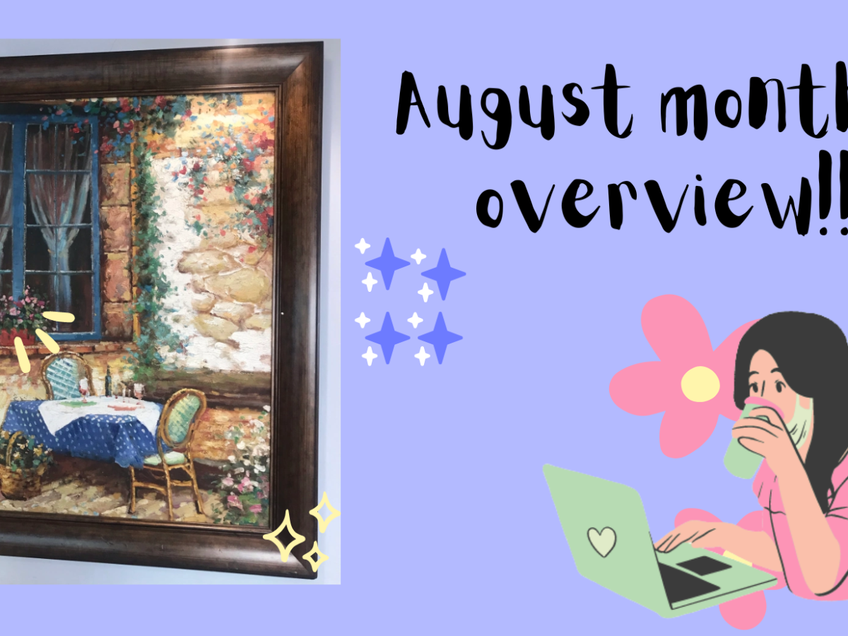 august monthly overview!!